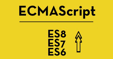 ES6, ES7 & ES8, TIME to update your JavaScript/ECMAScript!