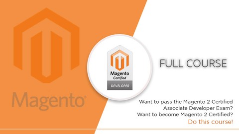 Magento – Magento 2 Certified Developer Exam : Full course