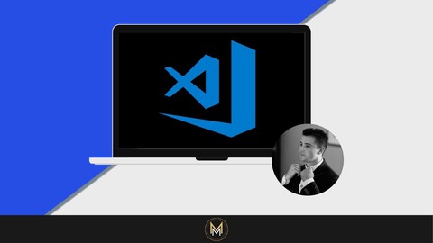 Visual Studio Code – Master the Complete VS Code environment
